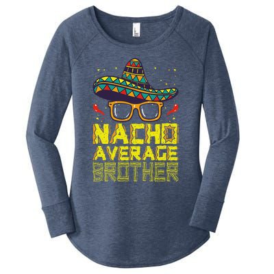 Nacho Average Brother New Big Bro Funny Cinco De Mayo Fiesta Women's Perfect Tri Tunic Long Sleeve Shirt