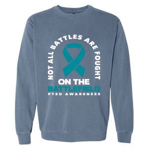 Not All Battles Ptsd Fighter Ptsd Awareness Gift Garment-Dyed Sweatshirt