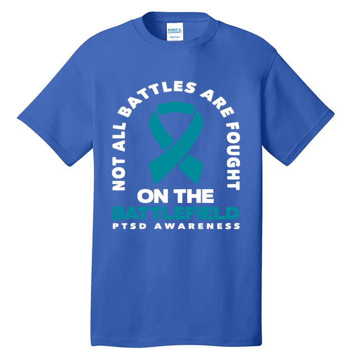 Not All Battles Ptsd Fighter Ptsd Awareness Gift Tall T-Shirt