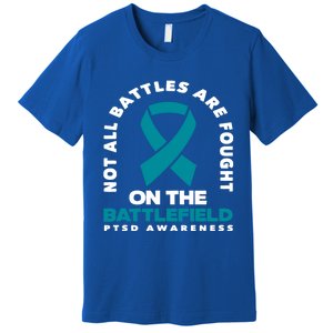 Not All Battles Ptsd Fighter Ptsd Awareness Gift Premium T-Shirt