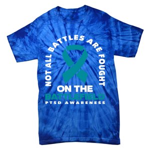 Not All Battles Ptsd Fighter Ptsd Awareness Gift Tie-Dye T-Shirt