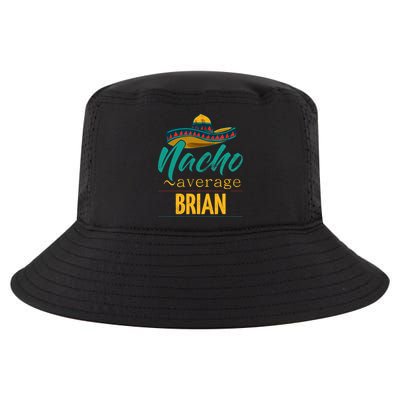 Nacho Average Brian Gift Funny Cinco De Mayo Sombrero Cool Comfort Performance Bucket Hat