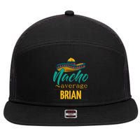 Nacho Average Brian Gift Funny Cinco De Mayo Sombrero 7 Panel Mesh Trucker Snapback Hat