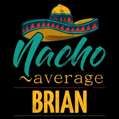Nacho Average Brian Gift Funny Cinco De Mayo Sombrero T-Shirt