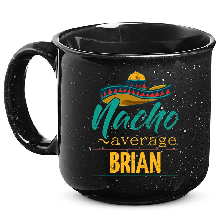 Nacho Average Brian Gift Funny Cinco De Mayo Sombrero 15oz Campfire Ceramic Mug