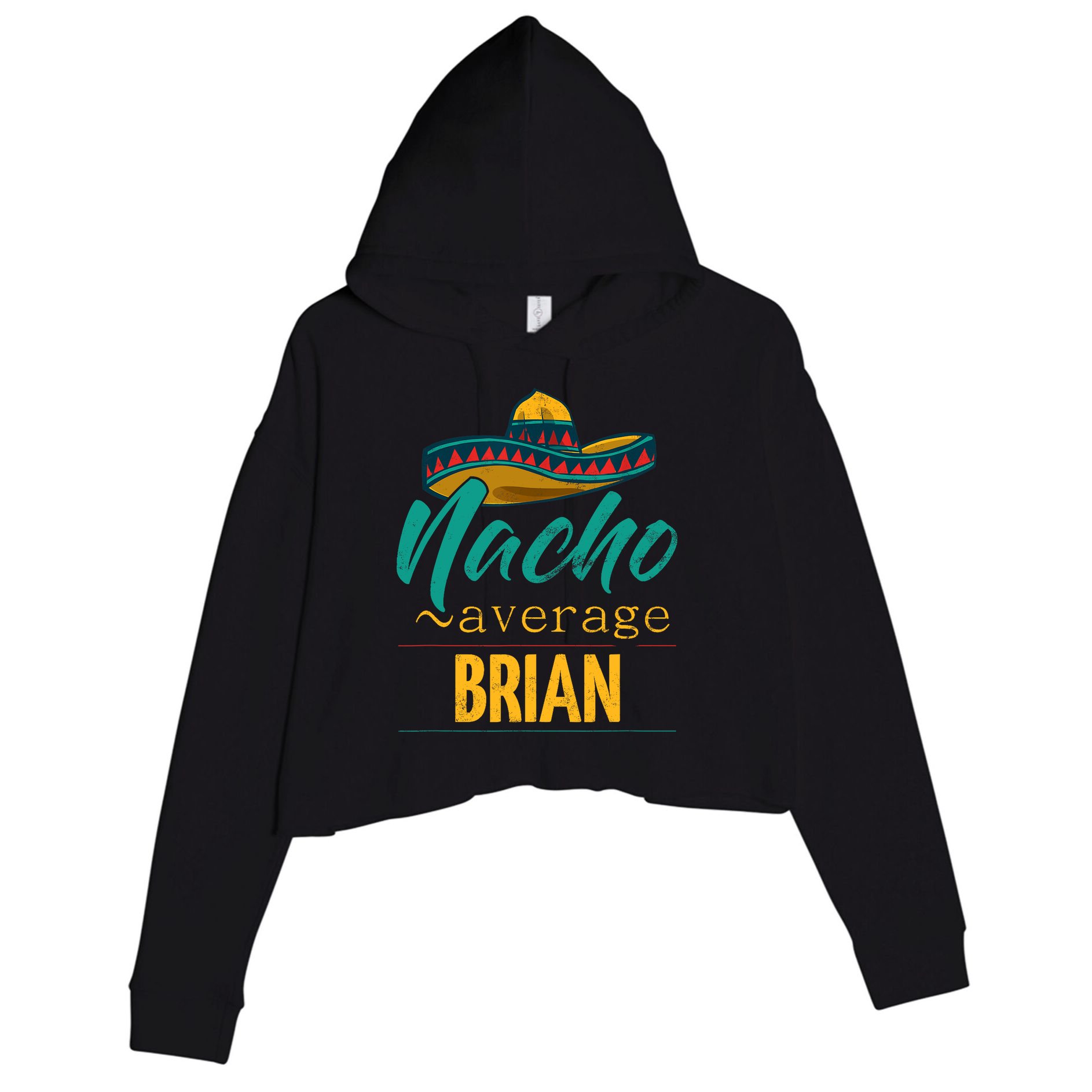Nacho Average Brian Gift Funny Cinco De Mayo Sombrero Crop Fleece Hoodie
