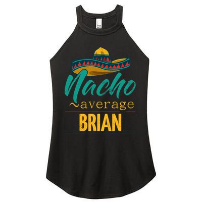 Nacho Average Brian Gift Funny Cinco De Mayo Sombrero Women's Perfect Tri Rocker Tank