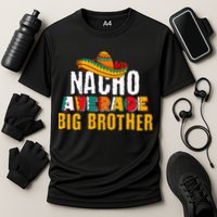 Nacho Average Big Brother Cinco De Mayo Cooling Performance Crew T-Shirt