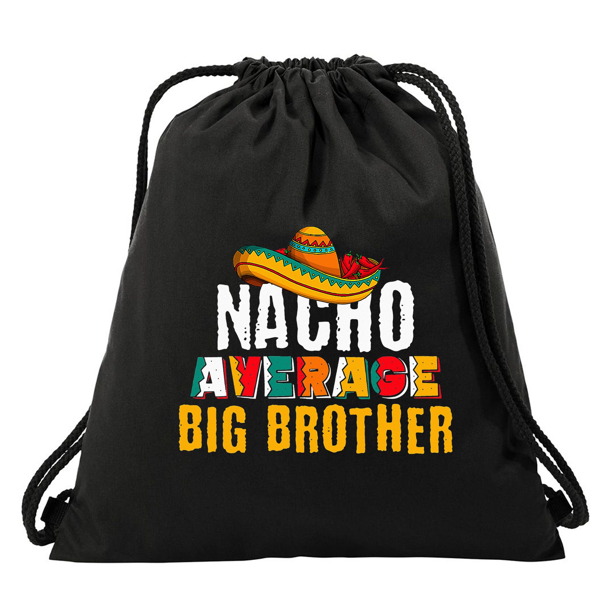 Nacho Average Big Brother Cinco De Mayo Drawstring Bag