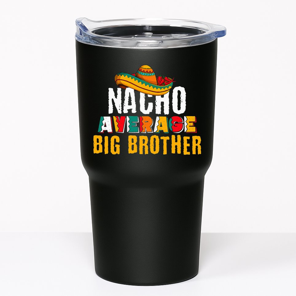 Nacho Average Big Brother Cinco De Mayo Tumbler