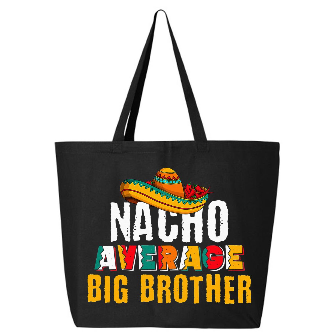 Nacho Average Big Brother Cinco De Mayo 25L Jumbo Tote