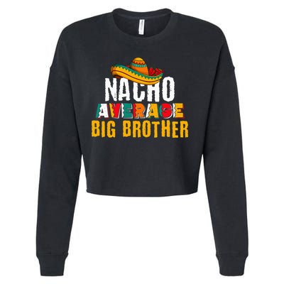 Nacho Average Big Brother Cinco De Mayo Cropped Pullover Crew