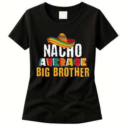 Nacho Average Big Brother Cinco De Mayo Womens T-Shirt