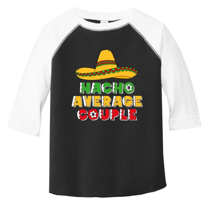 Nacho Average Couple Costume Mexican Couple Cinco De Mayo Toddler Fine Jersey T-Shirt
