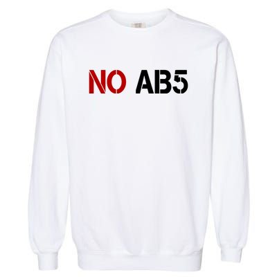 No AB5 California Truckers Protest Garment-Dyed Sweatshirt