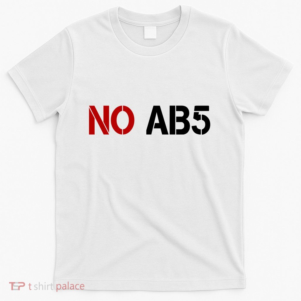 No AB5 California Truckers Protest T-Shirt