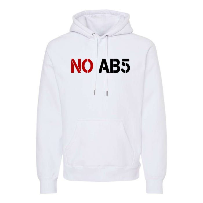 No AB5 California Truckers Protest Premium Hoodie