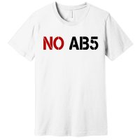 No AB5 California Truckers Protest Premium T-Shirt