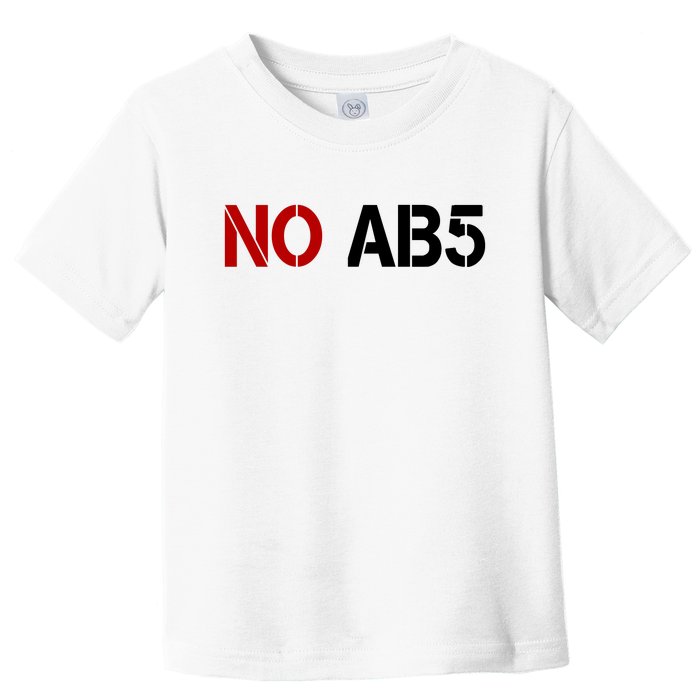 No AB5 California Truckers Protest Toddler T-Shirt