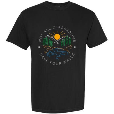 Not All Classrooms Have Four Walls Nature Garment-Dyed Heavyweight T-Shirt