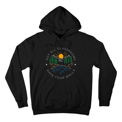 Not All Classrooms Have Four Walls Nature Hoodie