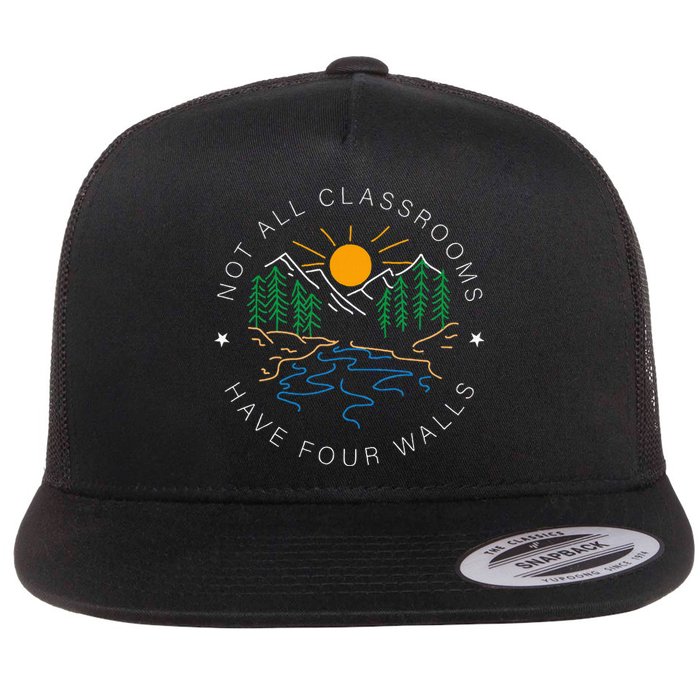 Not All Classrooms Have Four Walls Nature Flat Bill Trucker Hat