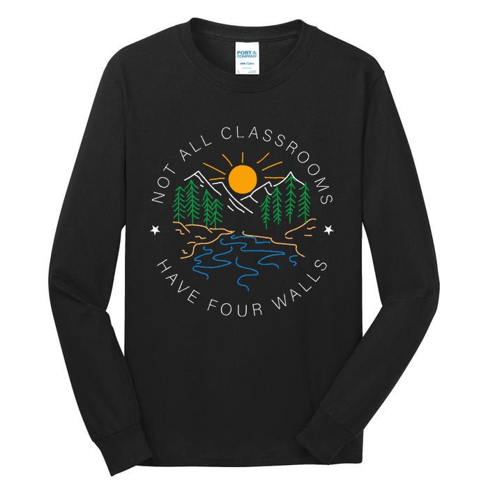 Not All Classrooms Have Four Walls Nature Tall Long Sleeve T-Shirt