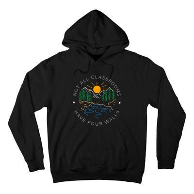 Not All Classrooms Have Four Walls Nature Tall Hoodie