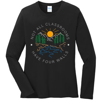 Not All Classrooms Have Four Walls Nature Ladies Long Sleeve Shirt