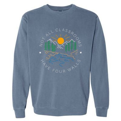 Not All Classrooms Have Four Walls Nature Garment-Dyed Sweatshirt