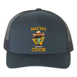 Nacho Average Cook Funny Mexican Chef Joke Cindo De Mayo Yupoong Adult 5-Panel Trucker Hat