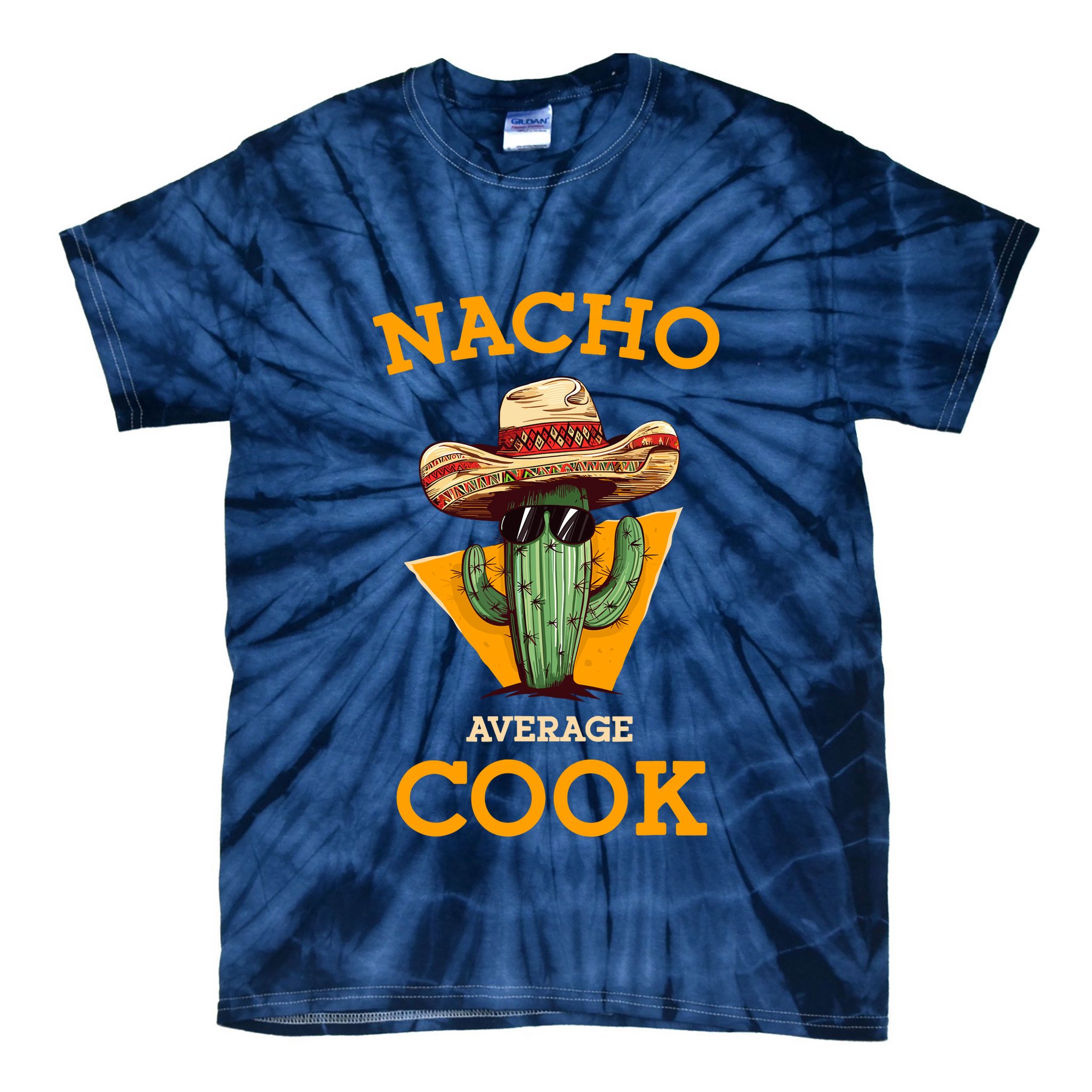Nacho Average Cook Funny Mexican Chef Joke Cindo De Mayo Tie-Dye T-Shirt