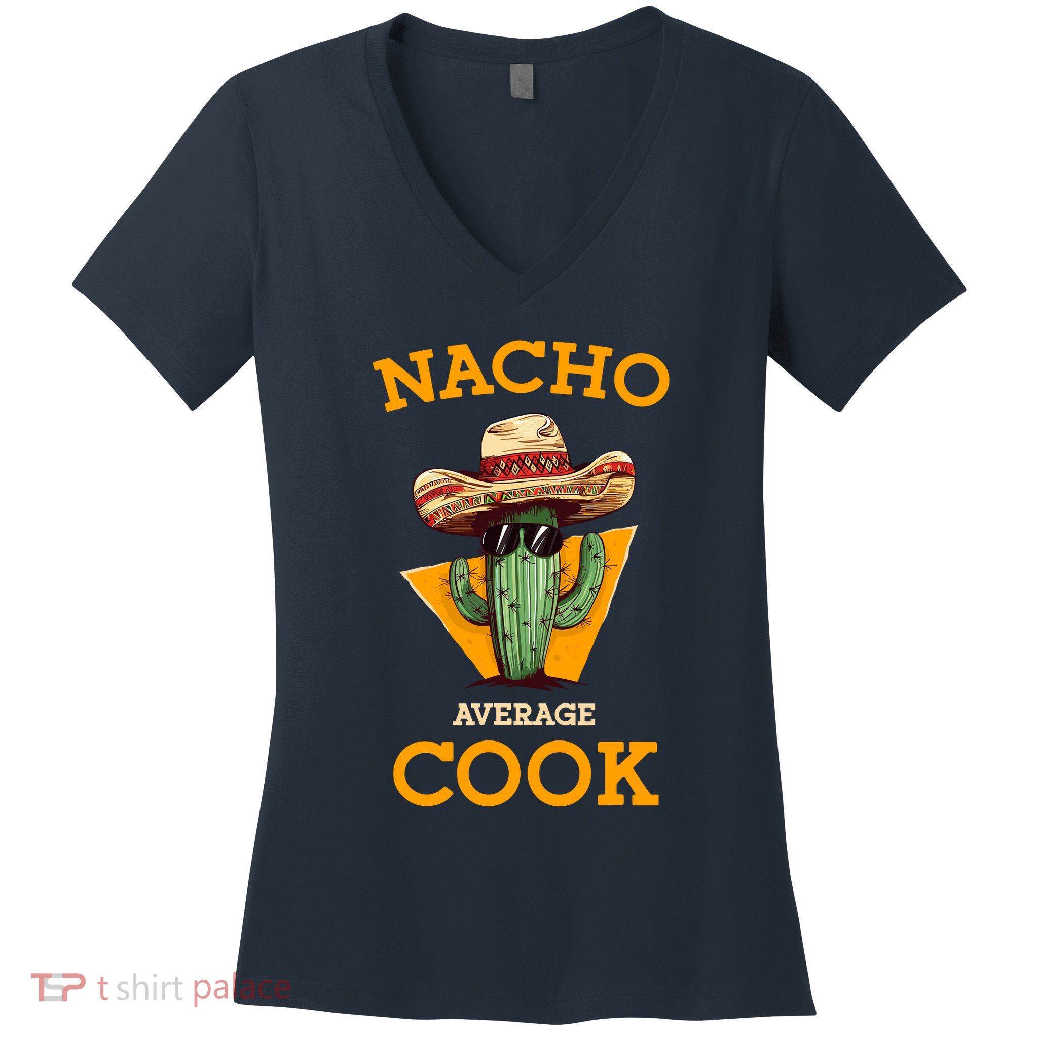 Nacho Average Cook Funny Mexican Chef Joke Cindo De Mayo Women's V-Neck T-Shirt