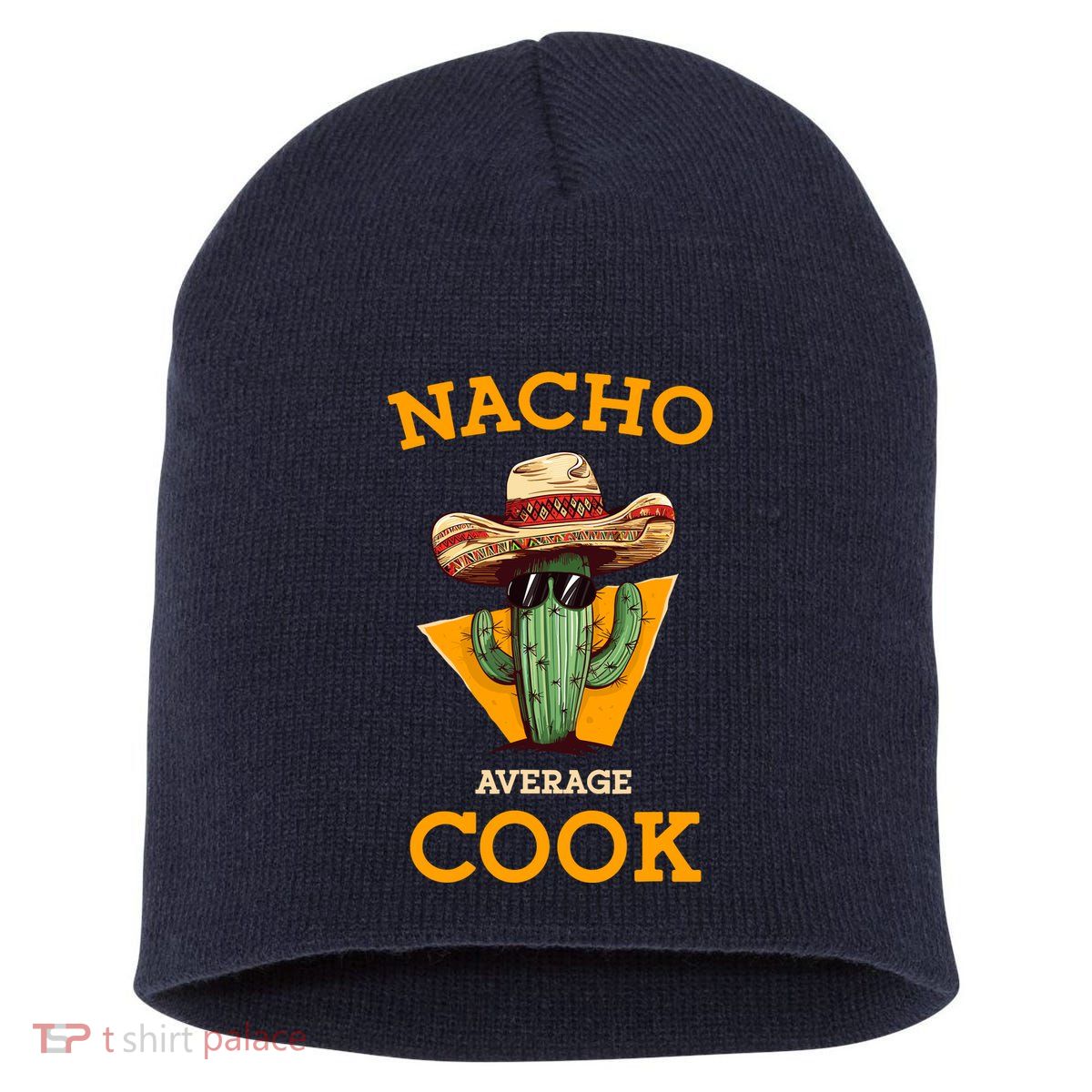 Nacho Average Cook Funny Mexican Chef Joke Cindo De Mayo Short Acrylic Beanie