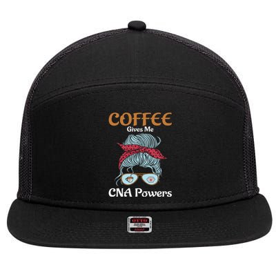 Nurse Aide Coffee Gives Me Cna Powers Healthcare Worker Gift 7 Panel Mesh Trucker Snapback Hat