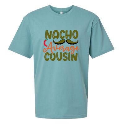 Nacho Average Cousin Mexican Dish Cuz Cinco De Mayo Gift Sueded Cloud Jersey T-Shirt