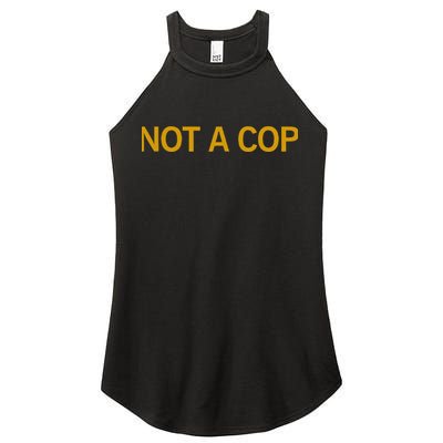 Not A Cop Funny Police Women's Perfect Tri Rocker Tank