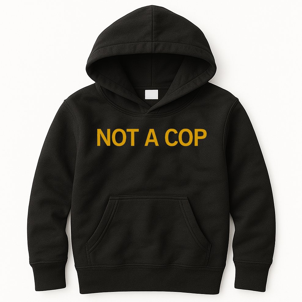 Not A Cop Funny Police Kids Hoodie