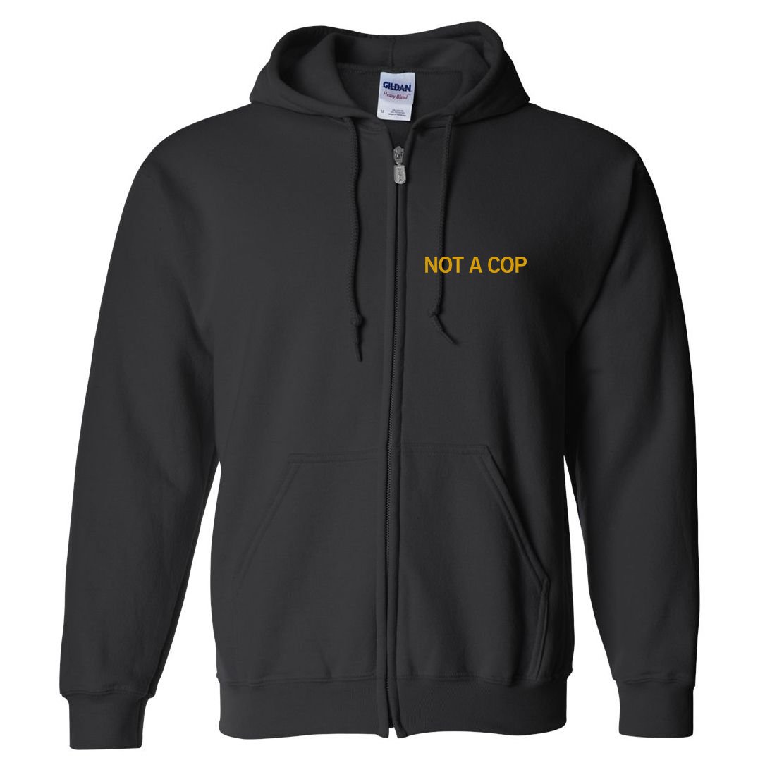 Not A Cop Funny Police Full Zip Hoodie