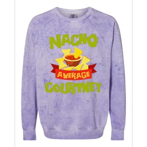 NACHO AVERAGE COURTNEY Funny Birthday Personalized Name Gift Colorblast Crewneck Sweatshirt