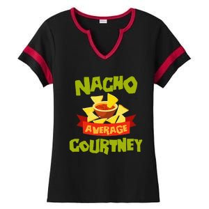 NACHO AVERAGE COURTNEY Funny Birthday Personalized Name Gift Ladies Halftime Notch Neck Tee