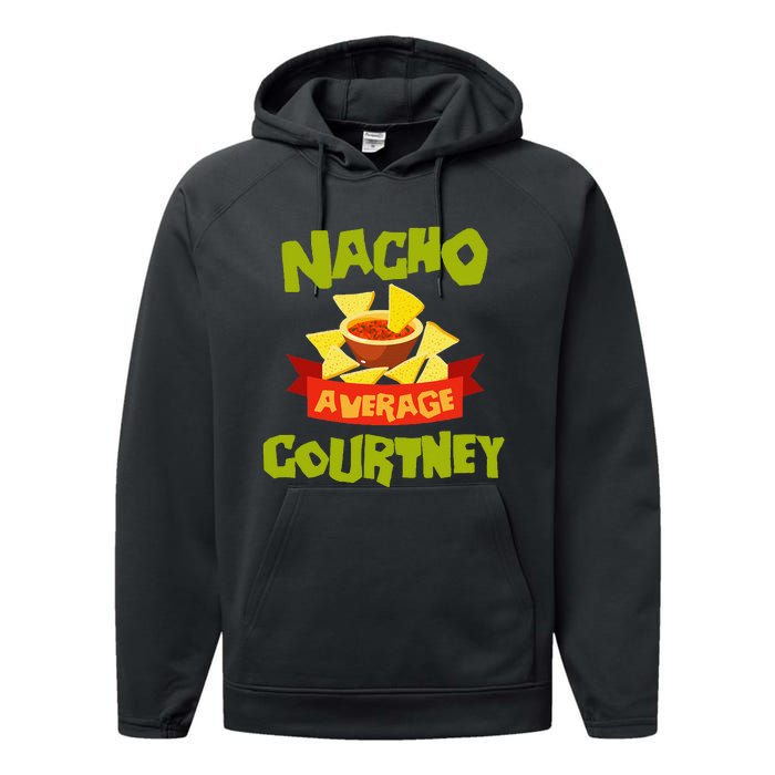 NACHO AVERAGE COURTNEY Funny Birthday Personalized Name Gift Performance Fleece Hoodie