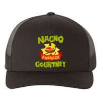 NACHO AVERAGE COURTNEY Funny Birthday Personalized Name Gift Yupoong Adult 5-Panel Trucker Hat