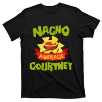 NACHO AVERAGE COURTNEY Funny Birthday Personalized Name Gift T-Shirt