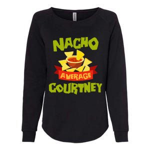 NACHO AVERAGE COURTNEY Funny Birthday Personalized Name Gift Womens California Wash Sweatshirt