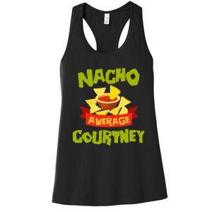 NACHO AVERAGE COURTNEY Funny Birthday Personalized Name Gift Women's Racerback Tank