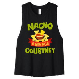 NACHO AVERAGE COURTNEY Funny Birthday Personalized Name Gift Women's Racerback Cropped Tank