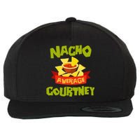 NACHO AVERAGE COURTNEY Funny Birthday Personalized Name Gift Wool Snapback Cap