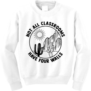 Not All Classrooms Have Four Walls Kids Sweatshirt