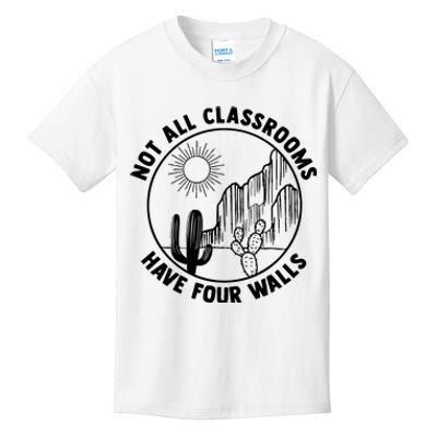 Not All Classrooms Have Four Walls Kids T-Shirt